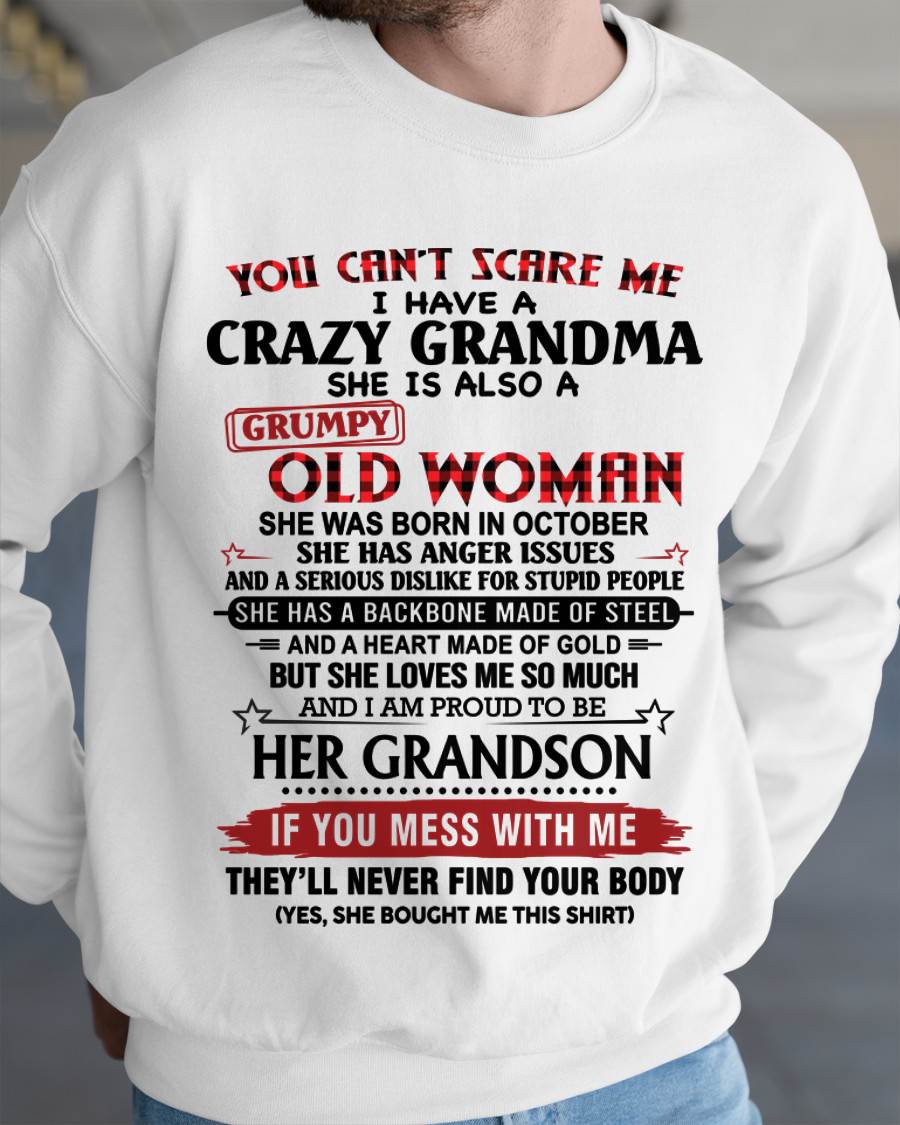 OCTOBER - YOU CAN'T SCARE ME I HAVE A CRAZY GRANDMA SHE IS ALSO A GRUMPY OLD WOMAN - FROM GRANDMA - TLEE10 (SKU2603-54-10)