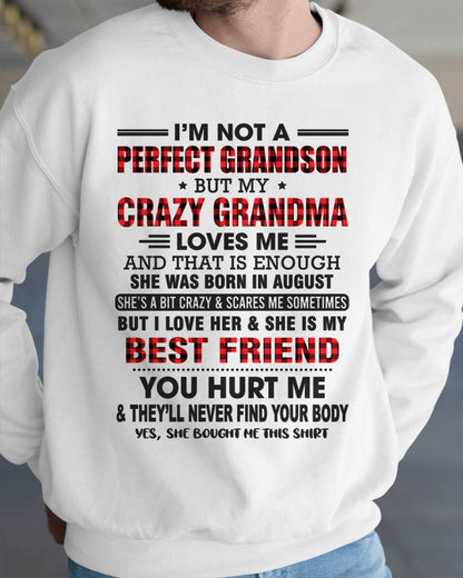 AUGUST - I’M NOT A PERFECT GRANDSON BUT MY CRAZY GRANDMA LOVES ME AND THAT IS ENOUGH - FROM GRANDMA - TLEE08 (SKU10-167-08)