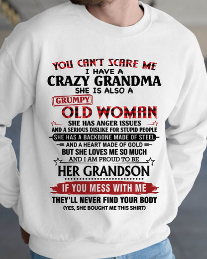 YOU CAN'T SCARE ME I HAVE A CRAZY GRANDMA SHE IS ALSO A GRUMPY OLD WOMAN - FROM GRANDMA - TLEE00 (SKU2603-54-00)