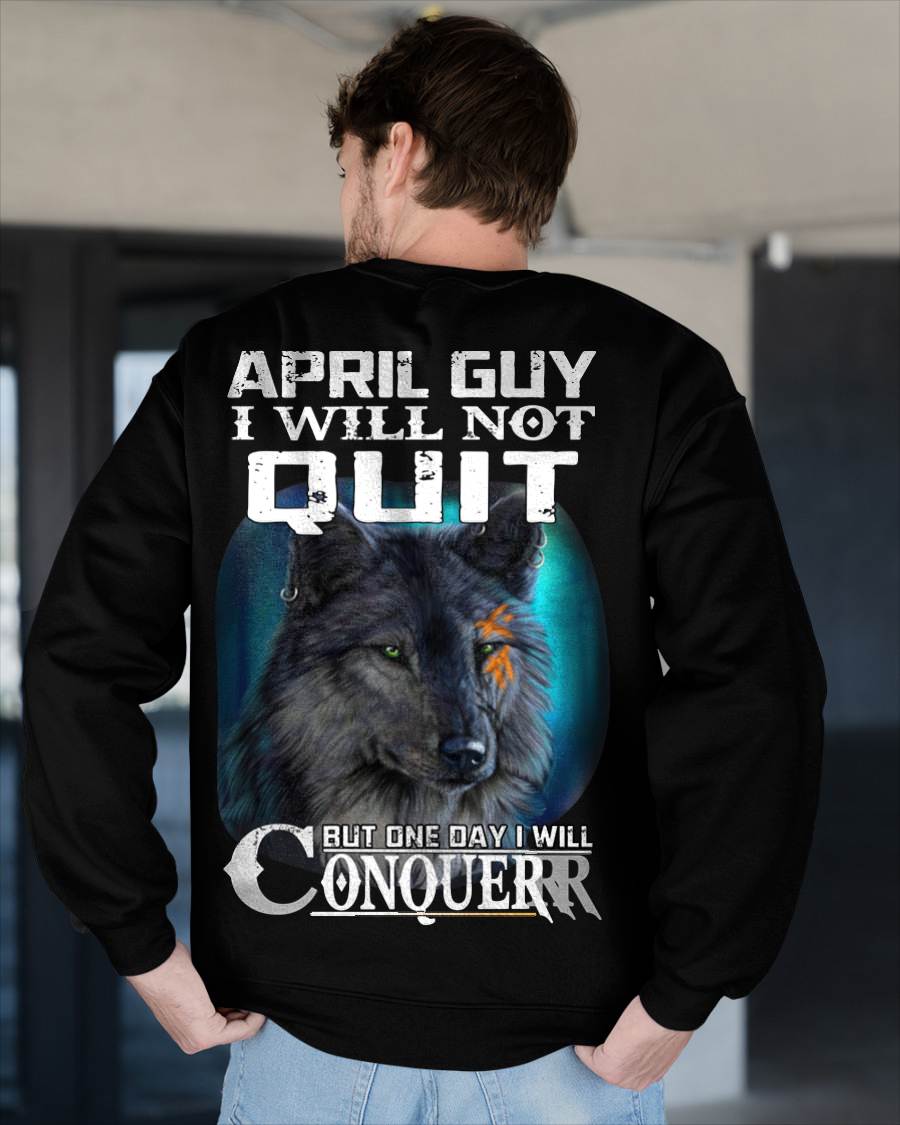 APRIL GUY I WILL NOT QUIT BUT ONE DAY I WILL CONQUER - FOR MAN - TLEE04 (SKU09-48-04)