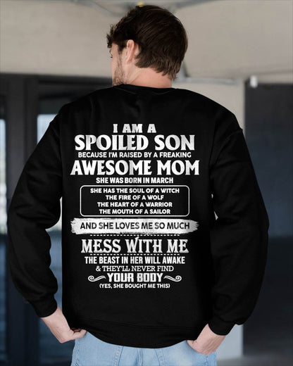 MARCH - I AM A SPOILED SON BECAUSE I'M RAISED BY A FREAKING AWESOME MOM - FROM MOM - TLEE03 (SKU10-46-03)