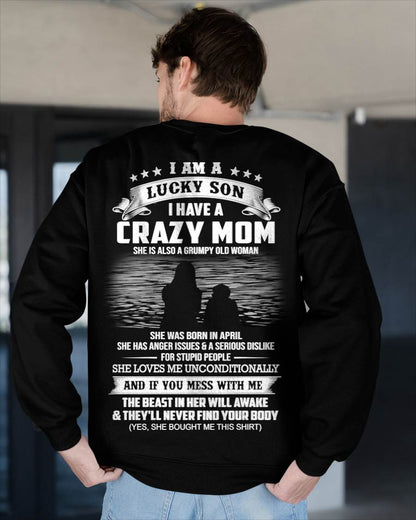 April - I Am A Lucky Son I Have A Crazy Mom She Is Also A Grumpy Old Woman - Gift From Mom - TLEE04 (SKU09-20-04)