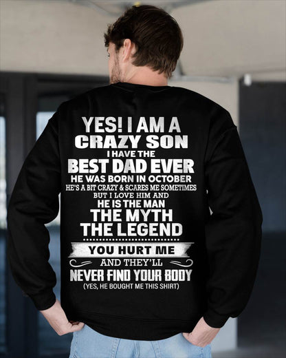 October - Yes! I Am A Crazy Son I Have The Best Dad Ever - Gift From Dad - TLEE10 (SKU09-27-10)
