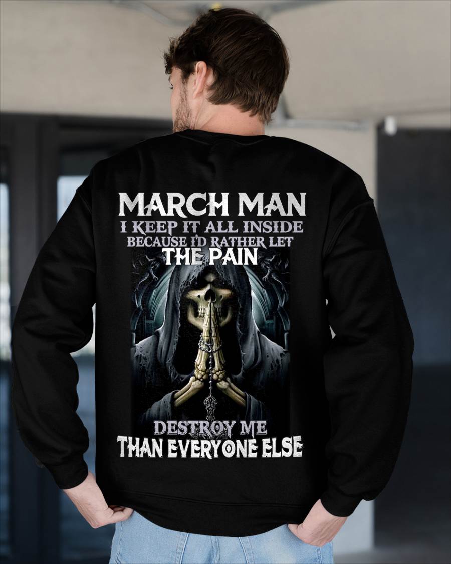 March - I Keep It All Inside Because I'd Rather Let The Pain Destroy Me Than Everyone Else - Gift For Man - TLEE03 (SKU08-81-03)