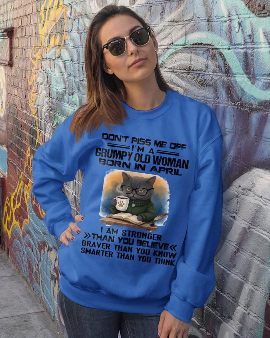 APRIL - DON'T PISS ME OFF I'M A GRUMPY OLD WOMAN - FOR WOMEN - TLEE04 (SKU09-123-04)