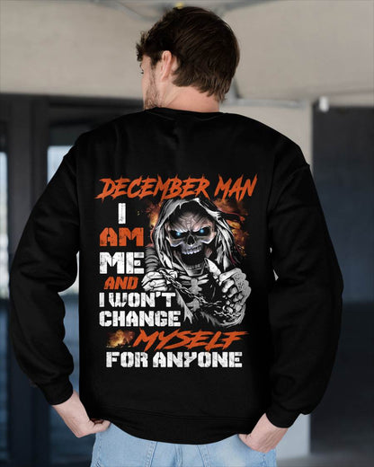December Man - I Am Me And I Won't Change Myself For Anyone - Gift For Man - TLEE12 (SKU08-75-12)