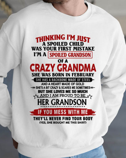 FEBRUARY - THINKING I’M JUST A SPOILED CHILD WAS YOUR FIRST MISTAKE  I’M A SPOILED GRANDSON OF A CRAZY GRANDMA - FROM GRANDMA - TLEE02 (SKU12-228-02)