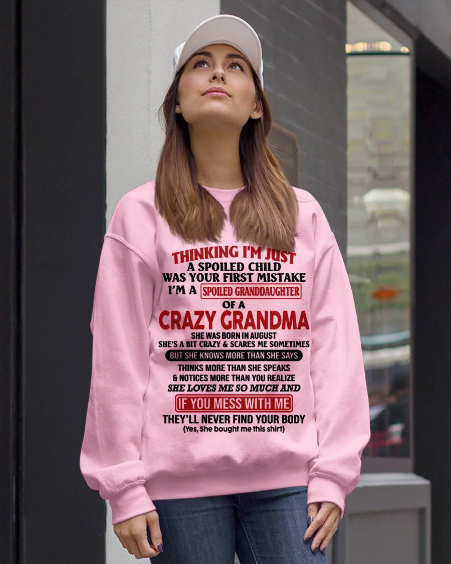 AUGUST - THINKING I'M JUST A SPOILED CHILD WAS YOUR FIRST MISTAKE I'M A SPOILED GRANDDAUGHTER OF A CRAZY GRANDMA - FROM GRANDMA - TLEE08 (SKU-GMD1-NTT08)