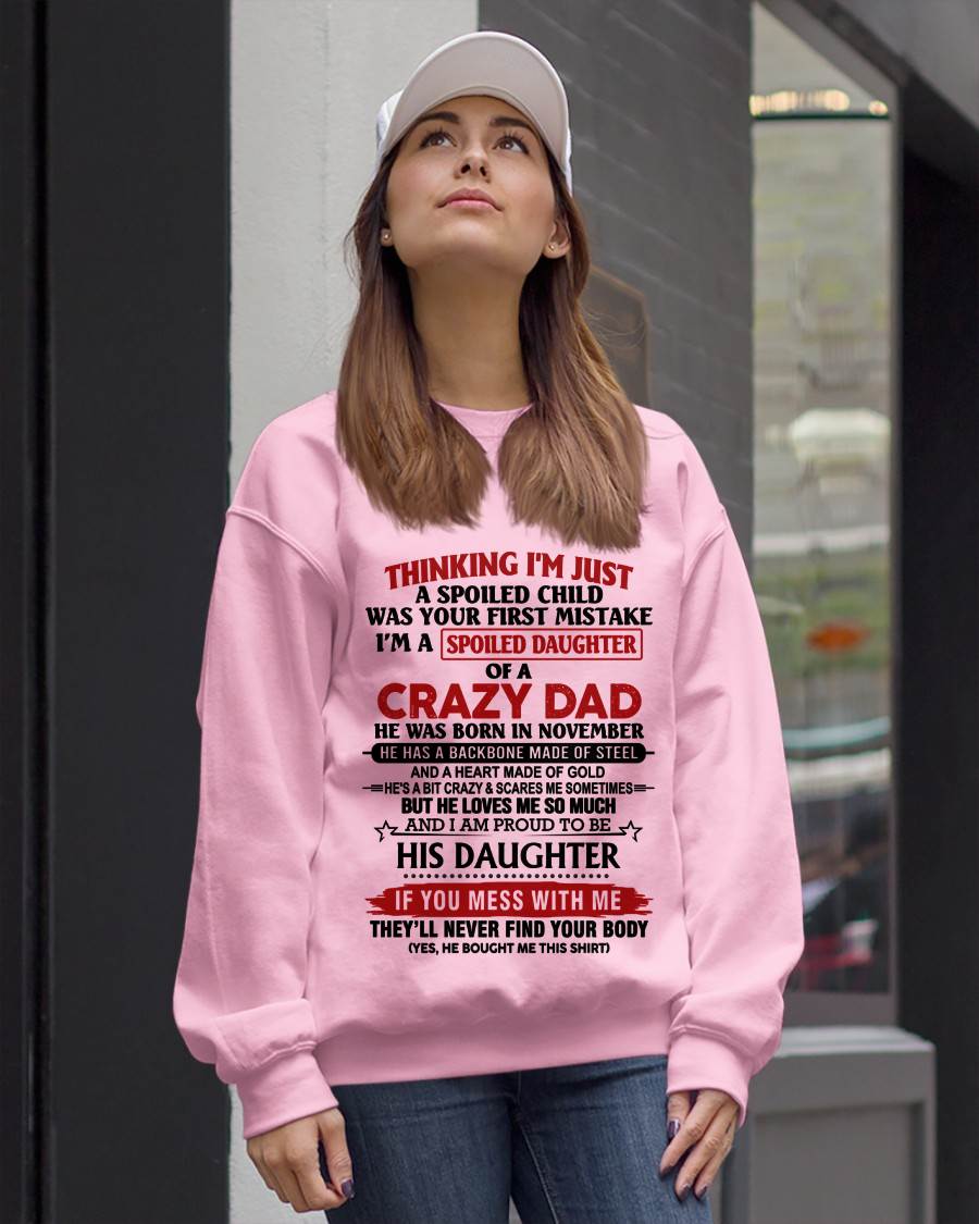 NOVEMBER - THINKING I'M JUST A SPOILED CHILD WAS YOUR FIRST MISTAKE  I’M A SPOILED DAUGHTER OF A CRAZY DAD - FROM DAD- TLEE11 (SKU12-281-11)