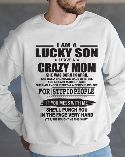 APRIL - I AM A LUCKY SON I HAVE A CRAZY MOM - FROM MOM - TLEE04 (SKU10-15-04)