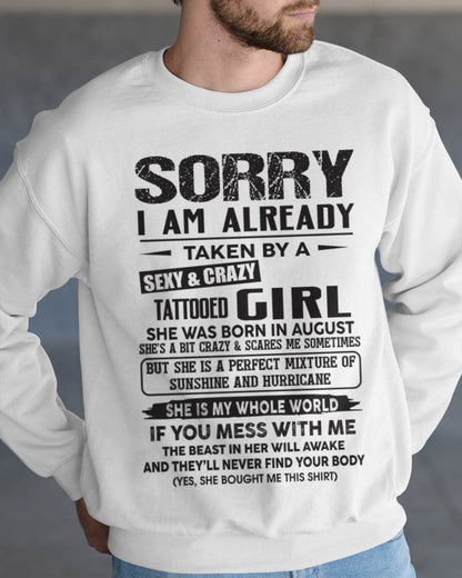 August - Sorry I Am Already Taken By A Sexy & Crazy Tattooed Girl - Gift From Wife - TLEE08 (SKU08-90-08)