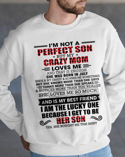 JULY - I'M NOT A PERFECT SON  BUT MY CRAZY MOM LOVES ME AND THAT IS ENOUGH - FROM MOM - TLEE07 (SKU2603-178-07)