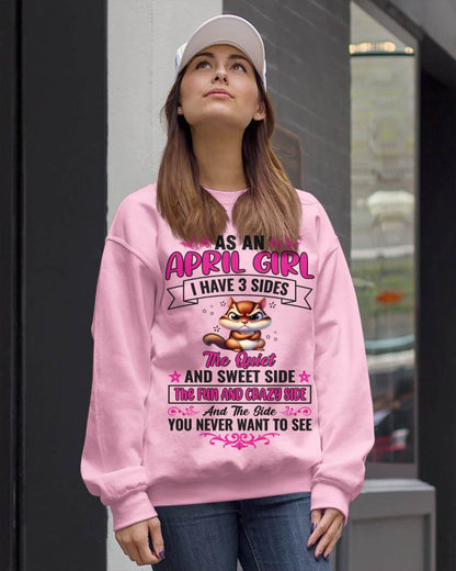 APRIL - AS A APRIL GIRL I HAVE 3 SIDES THE QUIET AND SWEET SIDE THE FUN AND CRAZY SIDE AND THE SIDE YOU NEVER WANT TO SEE - FOR WOMEN - TLEE04 (SKU09-37-04)