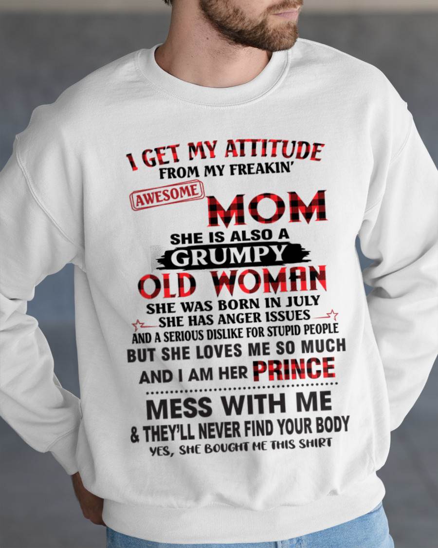 JULY - I GET MY ATTITUDE FROM MY FREAKIN' AWESOME MOM - FROM MOM - TLEE07 (SKU2603-156-07)