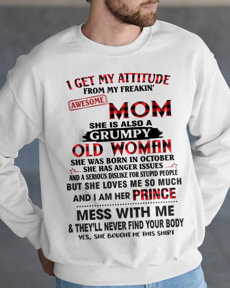 OCTOBER - I GET MY ATTITUDE FROM MY FREAKIN' AWESOME MOM - FROM MOM - TLEE10 (SKU2603-156-10)