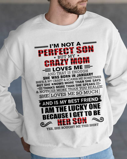 JANUARY - I'M NOT A PERFECT SON  BUT MY CRAZY MOM LOVES ME AND THAT IS ENOUGH - FROM MOM - TLEE01 (SKU2603-178-01)