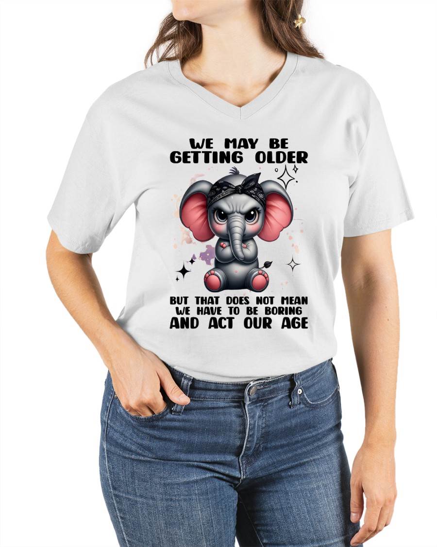GETTING OLDER DOESN’T MEAN BEING BORING - FOR WOMEN - TLEE00 (SKU2602-196)