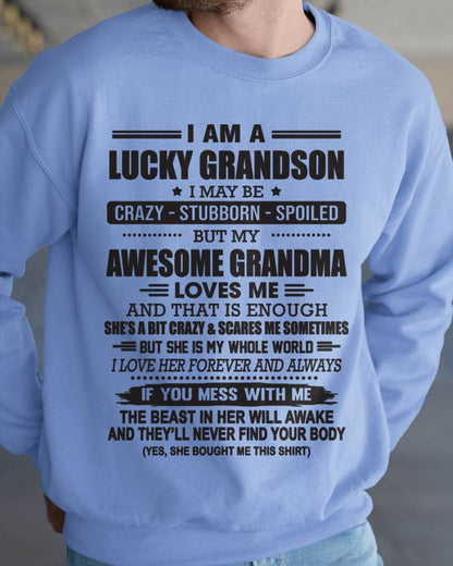 I AM A LUCKY GRANDSON I MAY BE CRAZY - STUBBORN - SPOILED BUT MY AWESOME GRANDMA LOVES ME AND THAT IS ENOUGH - FROM GRANDMA - TLEE00 (SKU11-48-00)