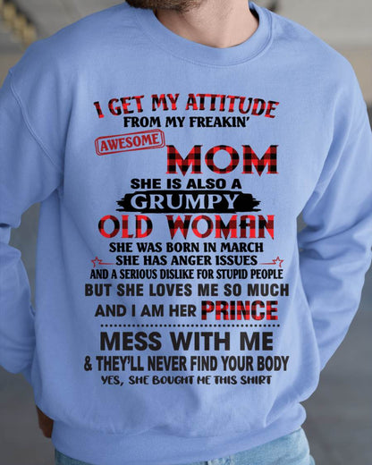 MARCH - I GET MY ATTITUDE FROM MY FREAKIN' AWESOME MOM - FROM MOM - TLEE03 (SKU2603-156-03)