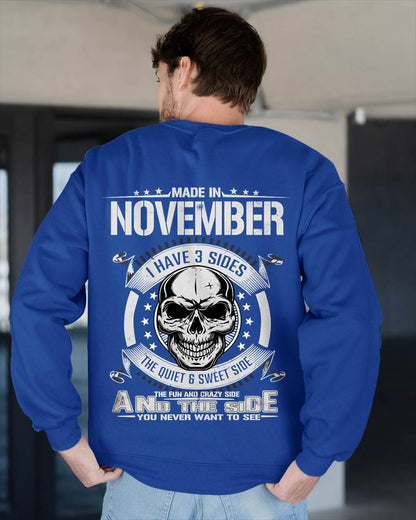 Made in November - I Have 3 Sides The Quiet & Sweet Side The Fun and Crazy Side And the Side You Never Want to See - Gift For Man - TLEE11 (SKU08-65-11)