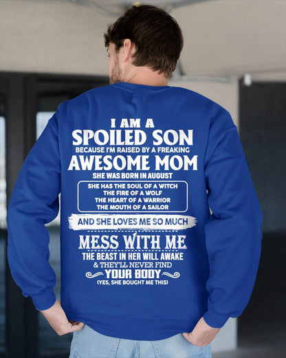 AUGUST - I AM A SPOILED SON BECAUSE I'M RAISED BY A FREAKING AWESOME MOM - FROM MOM - TLEE08 (SKU10-46-08)