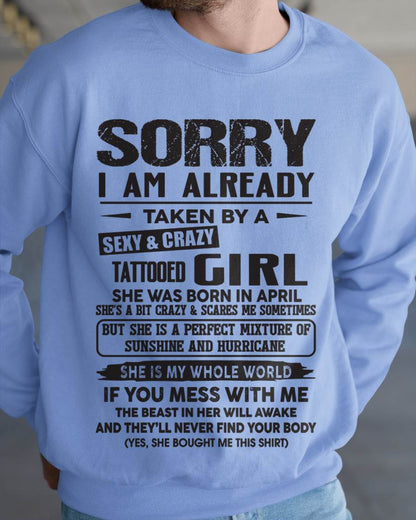 April - Sorry I Am Already Taken By A Sexy & Crazy Tattooed Girl - Gift From Wife - TLEE04 (SKU08-90-04)