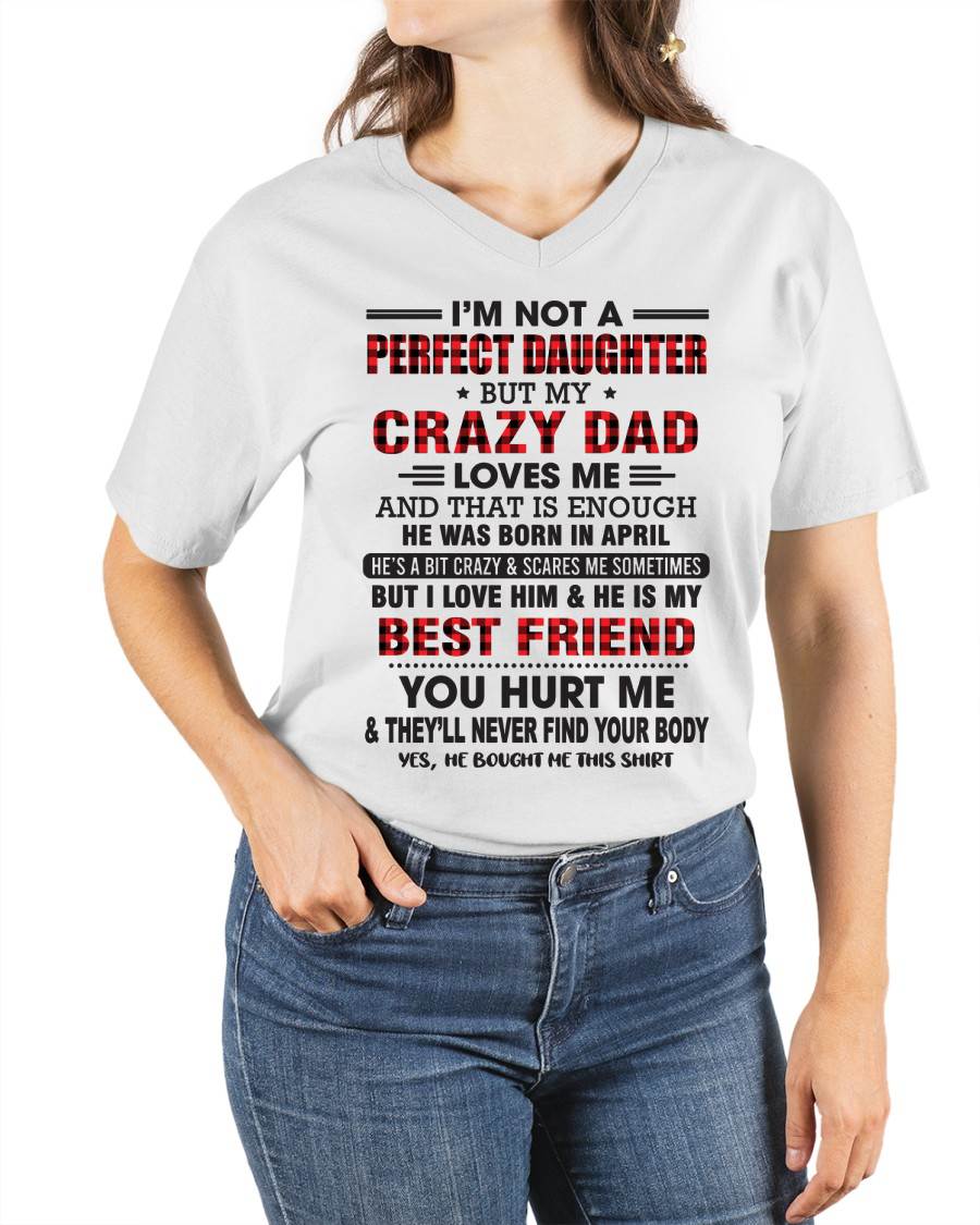 APRIL - I'M NOT A PERFECT DAUGHTER BUT MY CRAZY DAD - FROM DAD - TLEE04 (SKU26T-01-14-04)