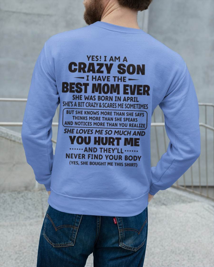 APRIL - YES! I AM A CRAZY SON I HAVE THE BEST MOM EVER - FROM MOM - TLEE04 (SKU09-137-04)