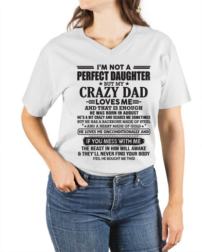 AUGUST - I'M NOT A PERFECT DAUGHTER BUT MY CRAZY DAD LOVES ME AND THAT IS ENOUGH  - FROM DAD - TLEE08 (SKU10-26-08)