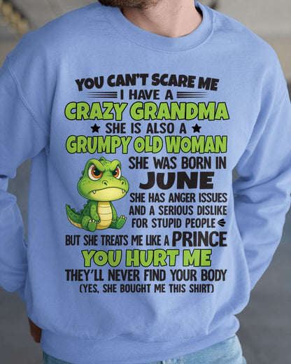 JUNE - YOU CAN’T SCARE ME I HAVE A CRAZY GRANDMA SHE IS ALSO A GRUMPY OLD WOMAN - FROM GRANDMA - TLEE06 (SKU09-85-06)
