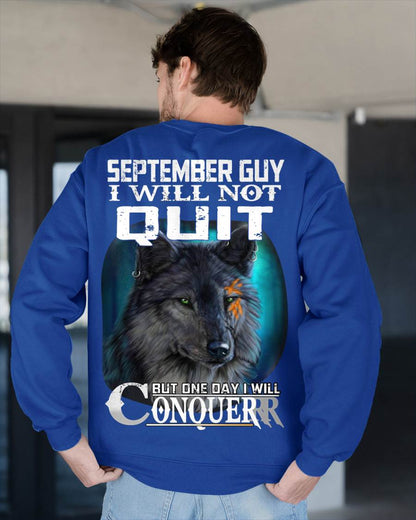 SEPTEMBER GUY I WILL NOT QUIT BUT ONE DAY I WILL CONQUER - FOR MAN - TLEE09 (SKU09-48-09)