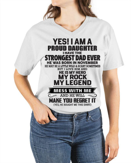 November - Yes! I Am A Proud Daughter I Have The Strongest Dad Ever - Gift From Dad - TLEE11 (SKU09-42-11)