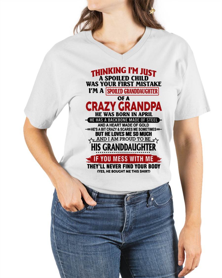 APRIL - THINKING I’M JUST A SPOILED CHILD WAS YOUR FIRST MISTAKE  I’M A SPOILED GRANDDAUGHTER OF A  CRAZY GRANDPA - FROM GRANDPA - TLEE04 (SKU12-256-04)
