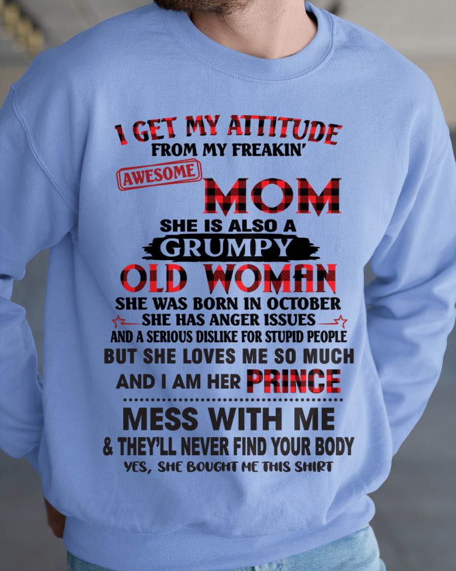 OCTOBER - I GET MY ATTITUDE FROM MY FREAKIN' AWESOME MOM - FROM MOM - TLEE10 (SKU2603-156-10)