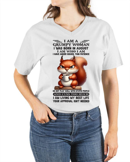 August - I Am A Grumpy Woman I Was Born In January I Am Who I Am - Gift For Women - TLEE08 (SKU09-07-08)