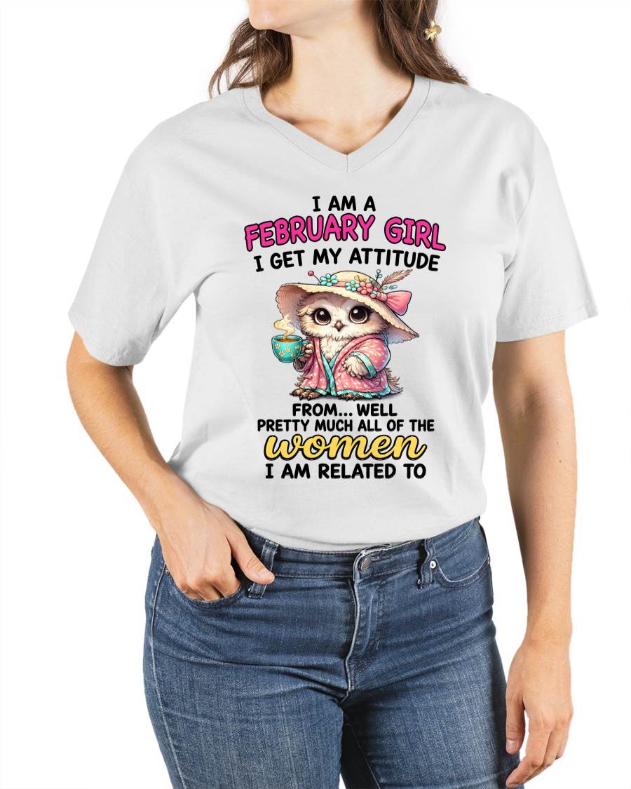 FEBRUARY GIRL – I GET MY ATTITUDE FROM MY FAMILY - FOR WOMEN - TLEE02 (SKU2604-294-02)