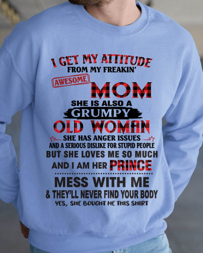 I GET MY ATTITUDE FROM MY FREAKIN' AWESOME MOM - FROM MOM - TLEE00 (SKU2603-156-00)