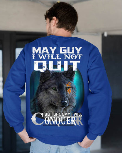 MAY GUY I WILL NOT QUIT BUT ONE DAY I WILL CONQUER - FOR MAN - TLEE05 (SKU09-48-05)