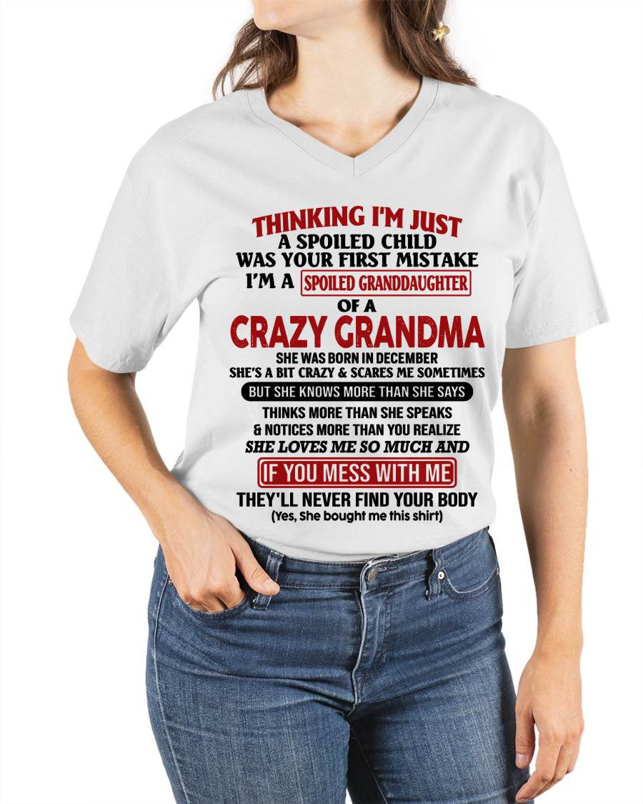 DECEMBER - THINKING I'M JUST A SPOILED CHILD WAS YOUR FIRST MISTAKE I'M A SPOILED GRANDDAUGHTER OF A CRAZY GRANDMA - FROM GRANDMA - TLEE12 (SKU-GMD1-NTT12)
