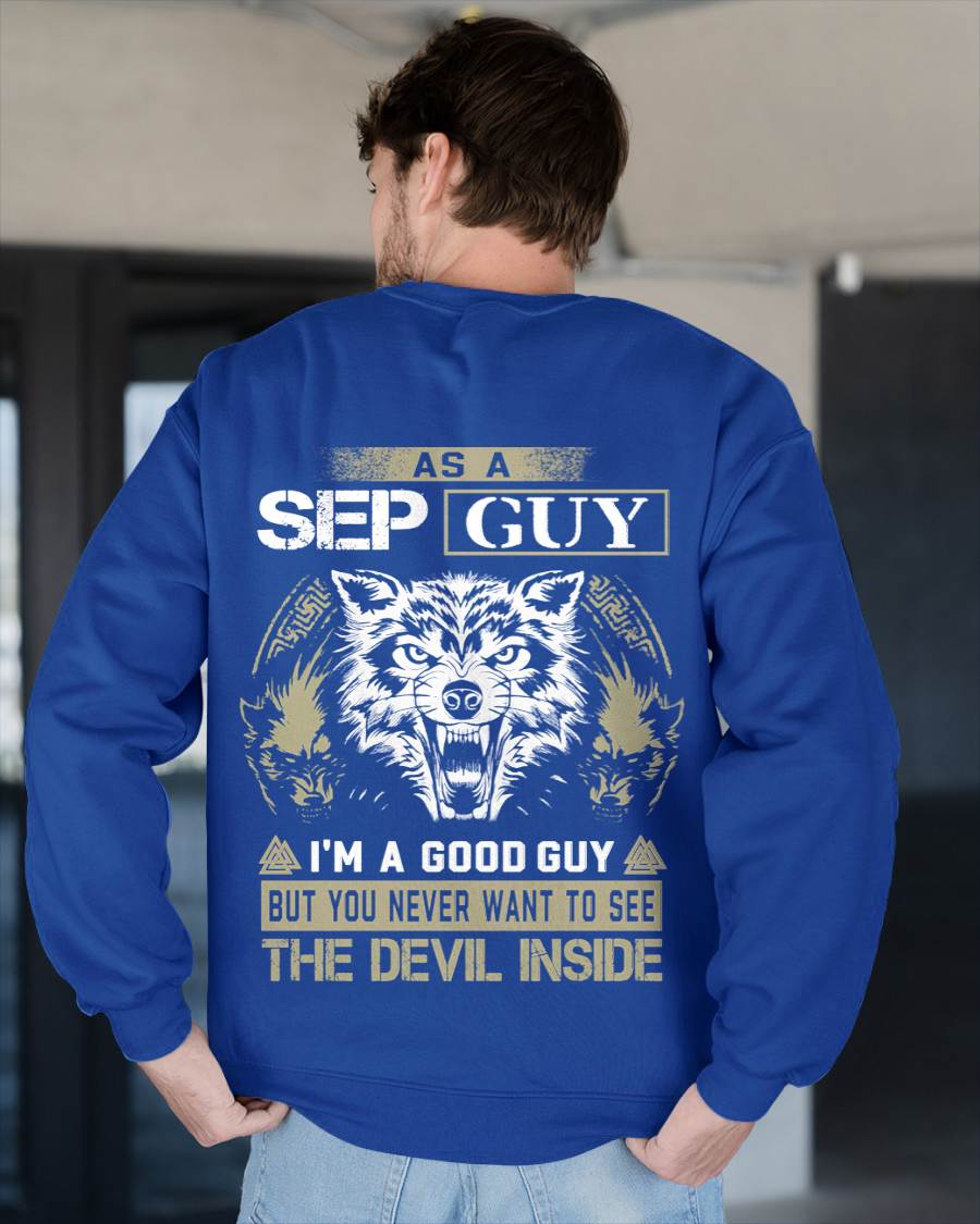 September - As A Sep Guy I'm A Good Guy But You Never Want To See The Devil Inside - Gift For Man - TLEE09 (SKU08-76-09)