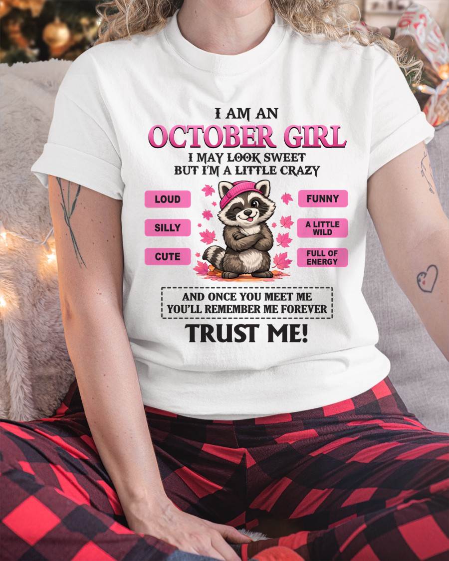 OCTOBER GIRL - I MAY LOOK SWEET BUT I’M A LITTLE CRAZY - FOR WOMEN - TLEE10 (SKU2603-80-10)