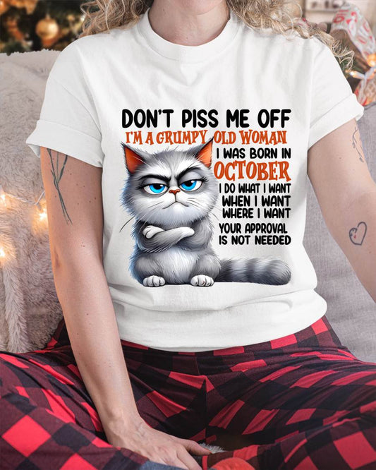 OCTOBER GRUMPY OLD WOMAN CAT T-SHIRT – FUNNY ATTITUDE SHIRT - FOR WOMEN - TLEE10 (SKU2603-319-10)