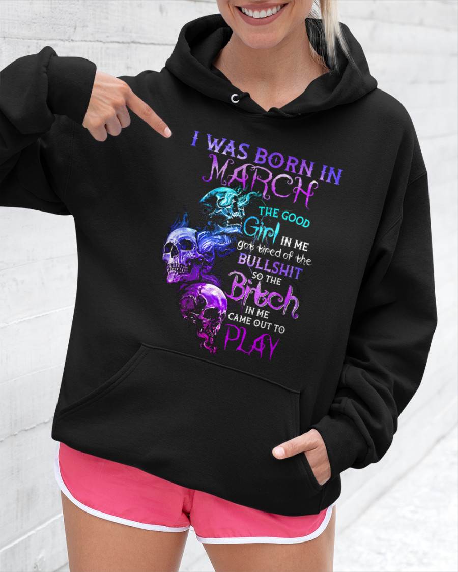 MARCH - THE GOOD GIRL IS GONE – THE REAL ONE JUST SHOWED UP - FOR WOMEN - TLEE03 (SKU10-33-03)
