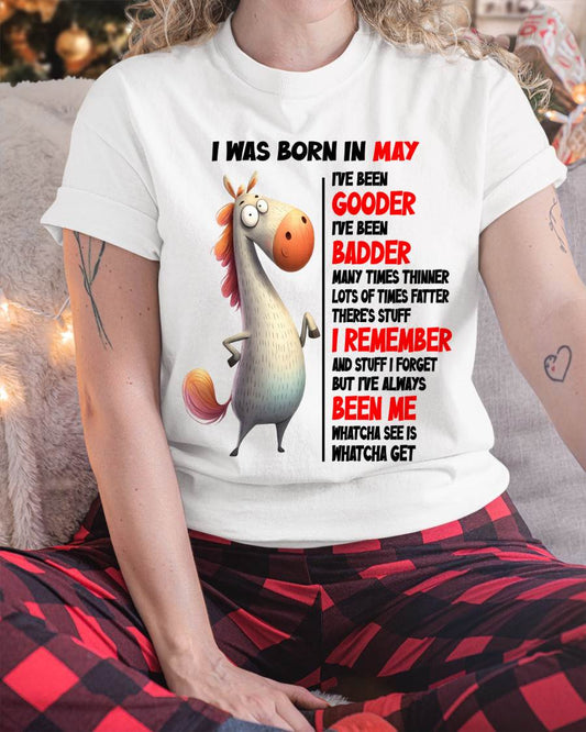 BORN IN MAY FUNNY SHIRT – GOODER BADDER HUMOR BIRTHDAY TEE - FOR WOMEN - TLEE05 (SKU2603-270-05)