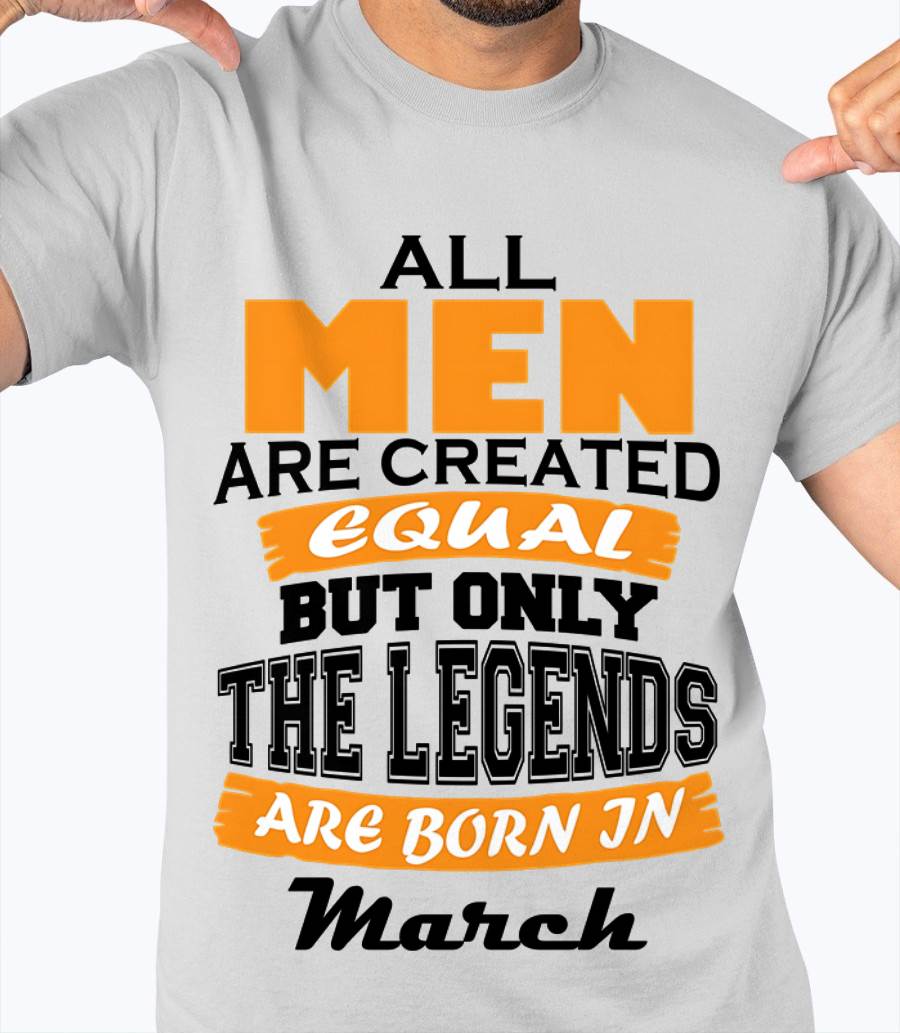 MARCH BORN – ONLY LEGENDS ARE CREATED - FOR MAN - TLEE03 (SKU2606-281-03)
