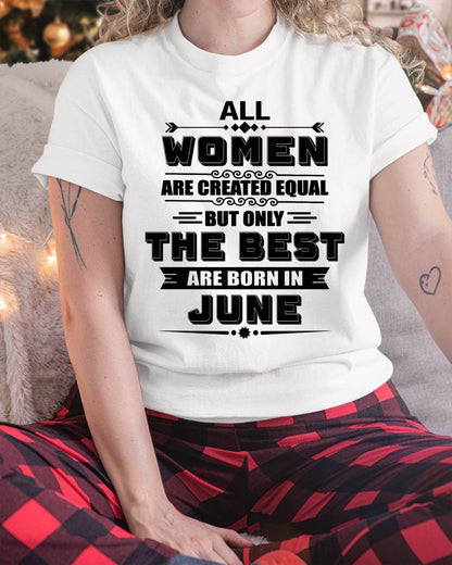 JUNE GIRL – ALL WOMEN ARE CREATED EQUAL - FOR WOMEN - TLEE06 (SKU2604-50-06)