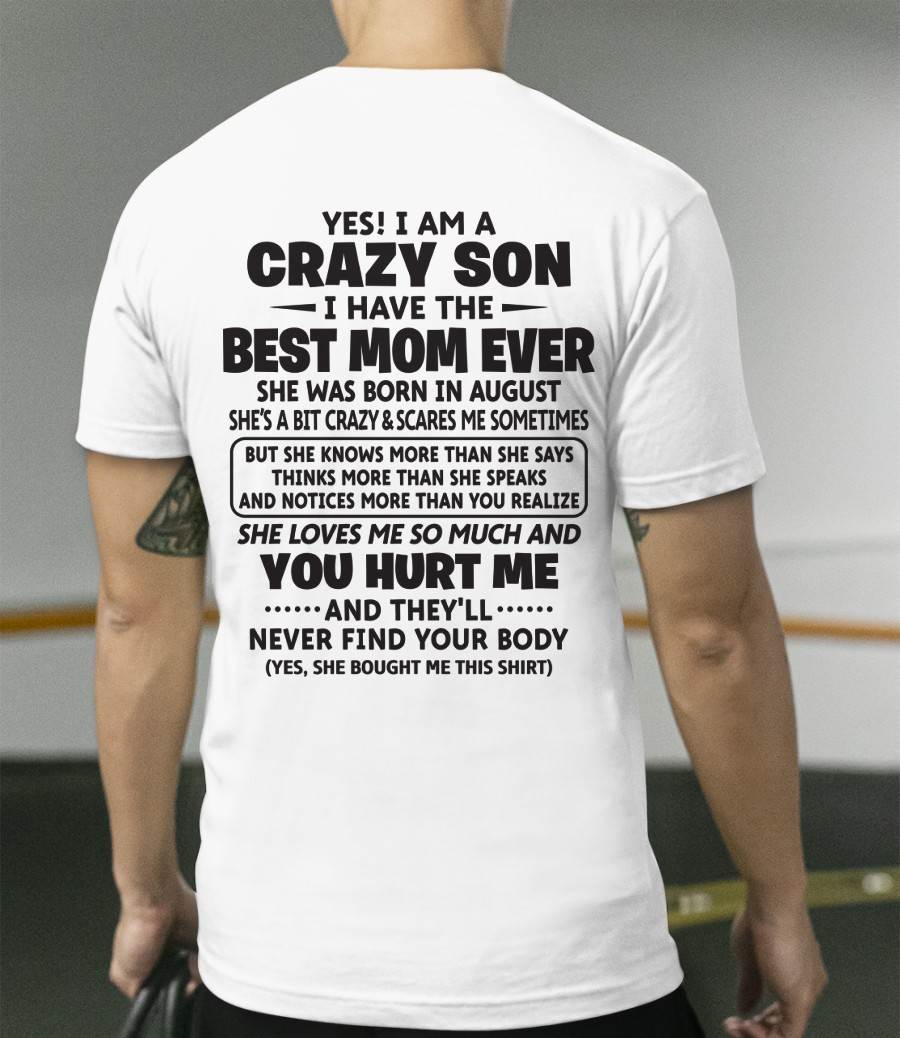 AUGUST - YES! I AM A CRAZY SON I HAVE THE BEST MOM EVER - FROM MOM - TLEE08 (SKU09-137-08)
