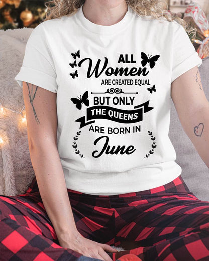 JUNE GIRLS ARE TRUE QUEENS - FOR WOMEN - TLEE06 (SKU2605-58-06)