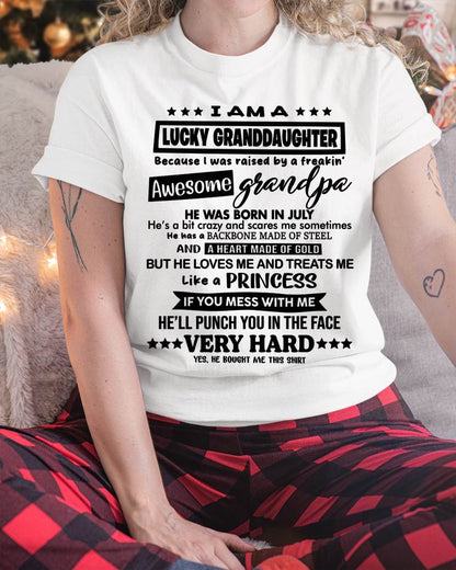 JULY GRANDPA - LUCKY GRANDDAUGHTER SHIRT RAISED BY AN AWESOME GRANDPA - FROM GRANDPA - TLEE07 (SKU2603-271-07)
