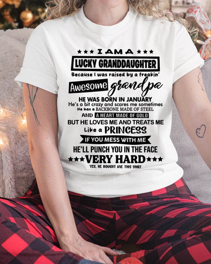 JANUARY GRANDPA - LUCKY GRANDDAUGHTER SHIRT RAISED BY AN AWESOME GRANDPA  - FROM GRANDPA - TLEE01 (SKU2603-271-01)